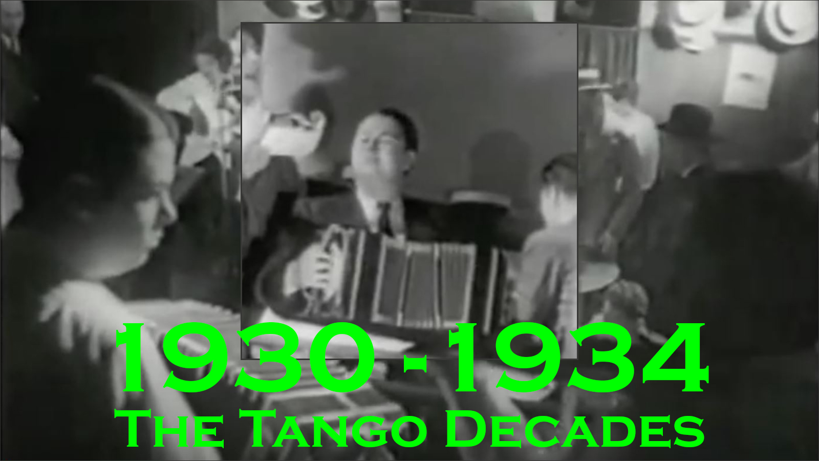 2019-11-07 - The Tango Decades 1930-34