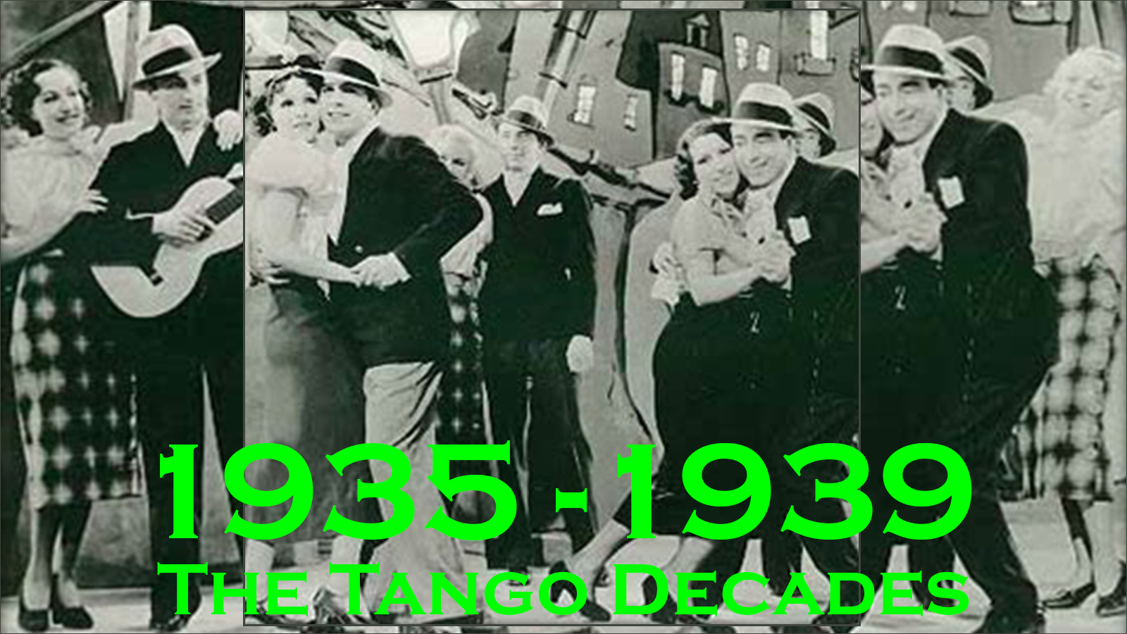 2019-11-14 - The Tango Decades 1935-1939