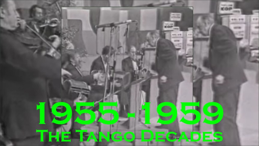 2019-12-10 - The Tango Decades 1955-1959